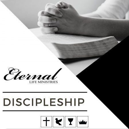 Eternal Life Ministries discipleship teaching series
