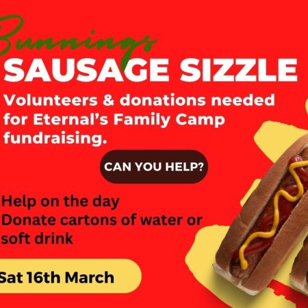 Support our Bunnings Sausage Sizzle to raise funds for Eternal Life Ministries family camp in Busselton